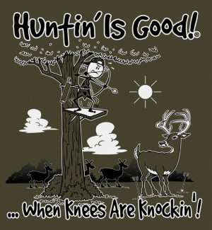 Huntin’ Is Good!