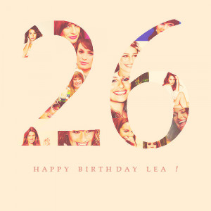 Happy 26th Birthday, Lea Michele!