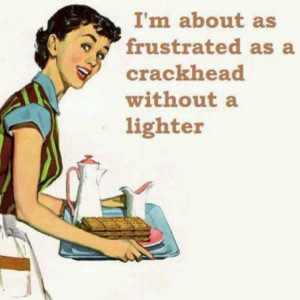 That's frustrating....