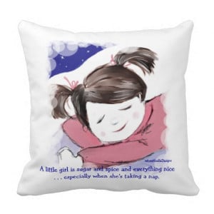 Nap Time-Little Girl-Funny Saying Throw Pillows