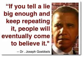 ... Obama: Winner 2013 Joseph Goebbels Award for Propaganda! (Video