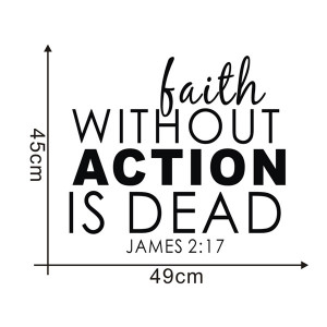 Faith Without Action is Dead Words and Quotes Wall Sticker