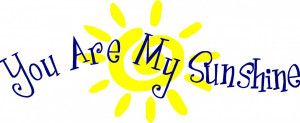 You Are My Sunshine - Wall Sticker Decal