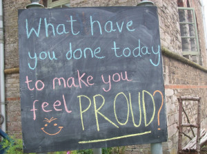 Best Charity Quote ~ What have you done today to make you feel proud.