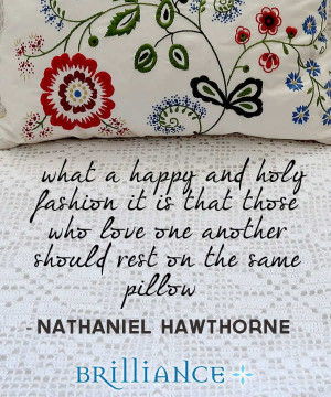 The famous novelist Nathaniel Hawthorne mentions his own thoughts on ...