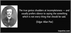 The true genius shudders at incompleteness — and usually prefers ...