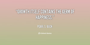 File Name : quote-Pearl-S.-Buck-growth-itself-contains-the-germ-of ...
