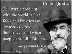 ... Shaw quotes on http://www.irelandcalling.ie/george-bernard-shaw-quotes