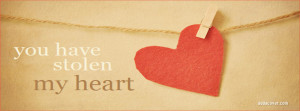 You Have Stolen My Heart Facebook Cover