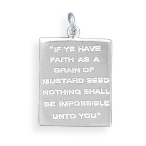 Polished pendant with Mustard Seed Quote.