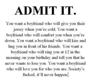 admit it you want a boyfriend