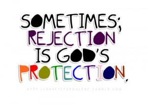 Rejection is God's Protection