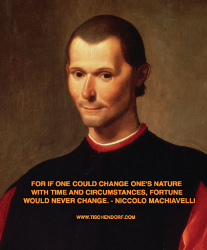 Niccolo Machiavelli The Prince Trading Quotes Adapt Adapting Losing ...