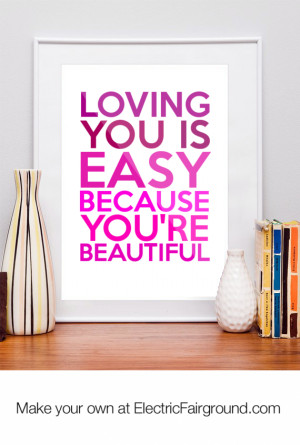 Loving You Is Easy Quotes Loving you is easy