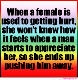 Hurt Quotes About Life And Love Gallery: When A Female Is Used To ...