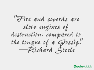 richard steele quotes fire and swords are slow engines of destruction ...