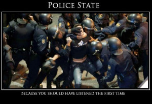Police State because you should have listened the first time