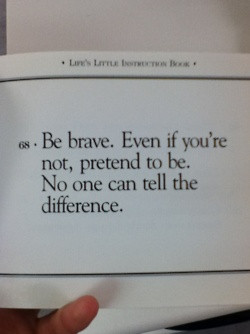 Fake it till you make it.