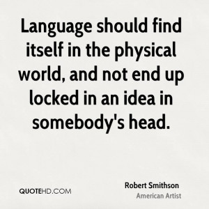 Language should find itself in the physical world, and not end up ...