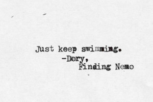 just keep swimming, swimming, swimming~ - from your friends at Swim ...