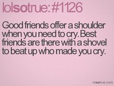 Go Back > Pix For > Lol So True Quotes Best Friend