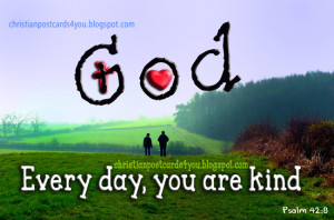 You. Christian Postcard free for facebook status, The Lord God is good ...