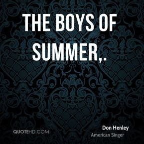 Don Henley Boys of Summer Quotes