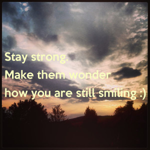 Stay Strong And Make Them