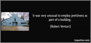 More Robert Venturi Quotes