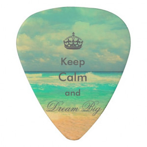 vintage_beach_keep_calm_and_dream_big_quote_groverallmanguitarpick ...