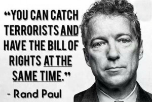 You can catch terrorists and have the bill of rights at the same time.