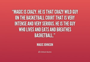 quote-Magic-Johnson-magic-is-crazy-he-is-that-crazy-186637.png