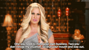 mind your own business kim zolciak gif real housewives