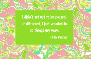 Famous Lilly Pulitzer Quotes Different