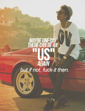 Relationship Quotes Love Drake Wiz Khalifa Justin Kootation