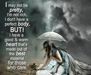 ... warm heart that's made out of the best material for those who care