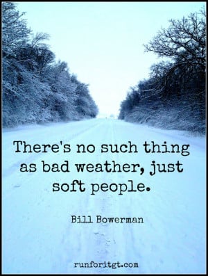 theres no such thing as bad weather