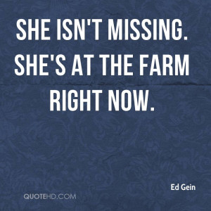 Ed Gein Quotes