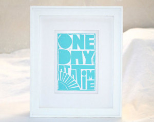 Inspirational Quotes One Day at a T ime Recovery 12 Step Art Print ...