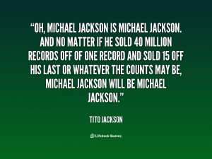 quote-Tito-Jackson-oh-michael-jackson-is-michael-jackson-and-19829.png