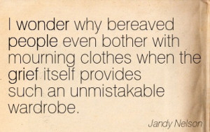 ... the-grief-itself-provides-such-an-unmistakable-wardrobe-jandy-nelson