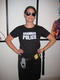 ... to be my next Halloween costume. Grammar Police: to serve and correct