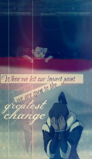 Avatar Aang: “When we hit our lowest point, we are open to the ...