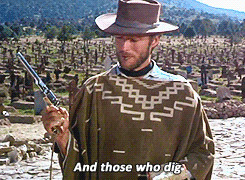 quote Clint Eastwood cowboy western The Good the Bad and the Ugly ...