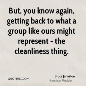 Bruce Johnston - But, you know again, getting back to what a group ...