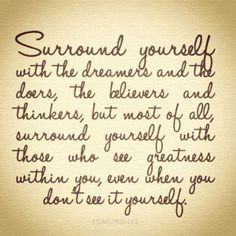 inspiration, life, quotes, wisdom, thought, the dreamers, surround ...