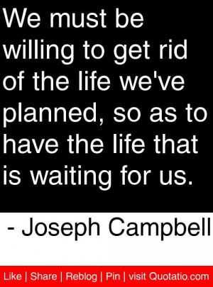 ... the life that is waiting for us joseph campbell # quotes # quotations