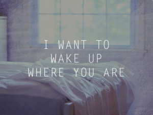bed, i love you, love, miss you, quote, relation, up, wake