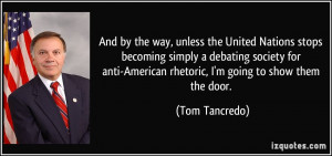 ... anti-American rhetoric, I'm going to show them the door. - Tom