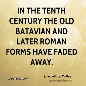 John Lothrop Motley Quotes